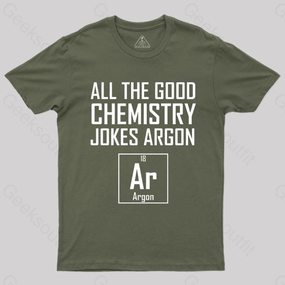 Fast-Fashion TeeAll The Good Chemistry Jokes Argon- Funny Chemistry Joke Classic T-Shirt