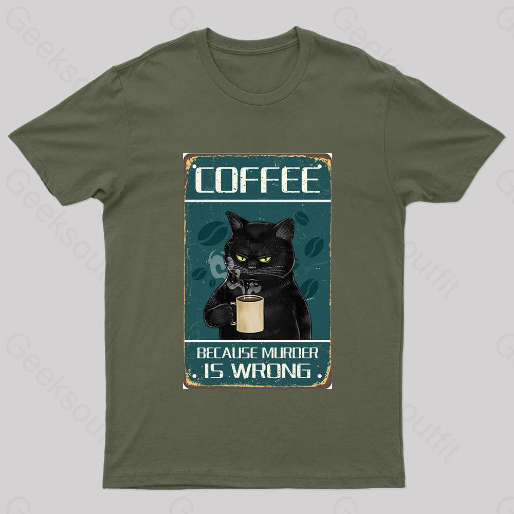 Eco-Friendly TeeBecause Murder Is Wrong Nerd T-Shirt