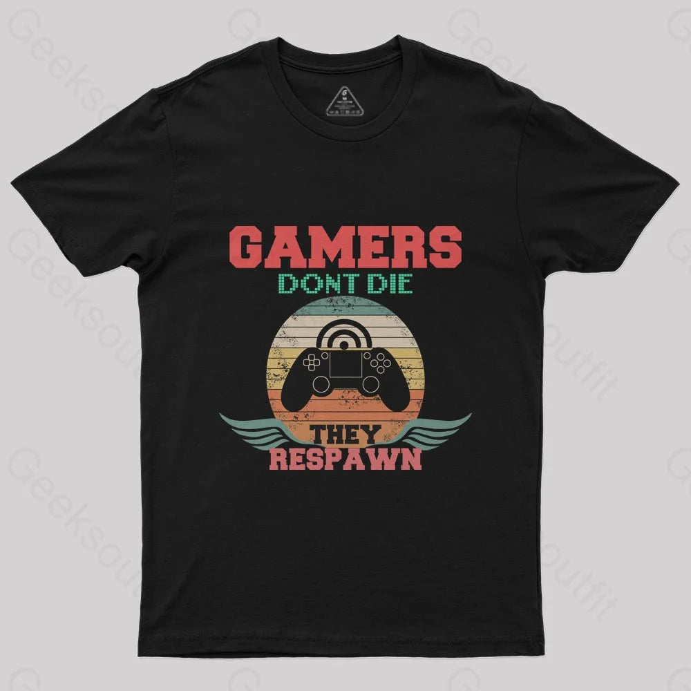 Glitter TeeGamers Don't Die T-Shirt