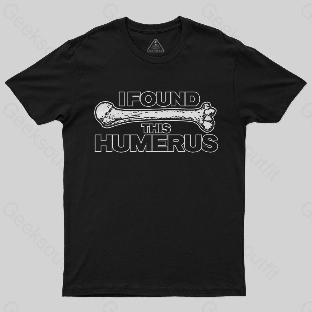 Cropped TeeI Found This Humerus T-Shirt