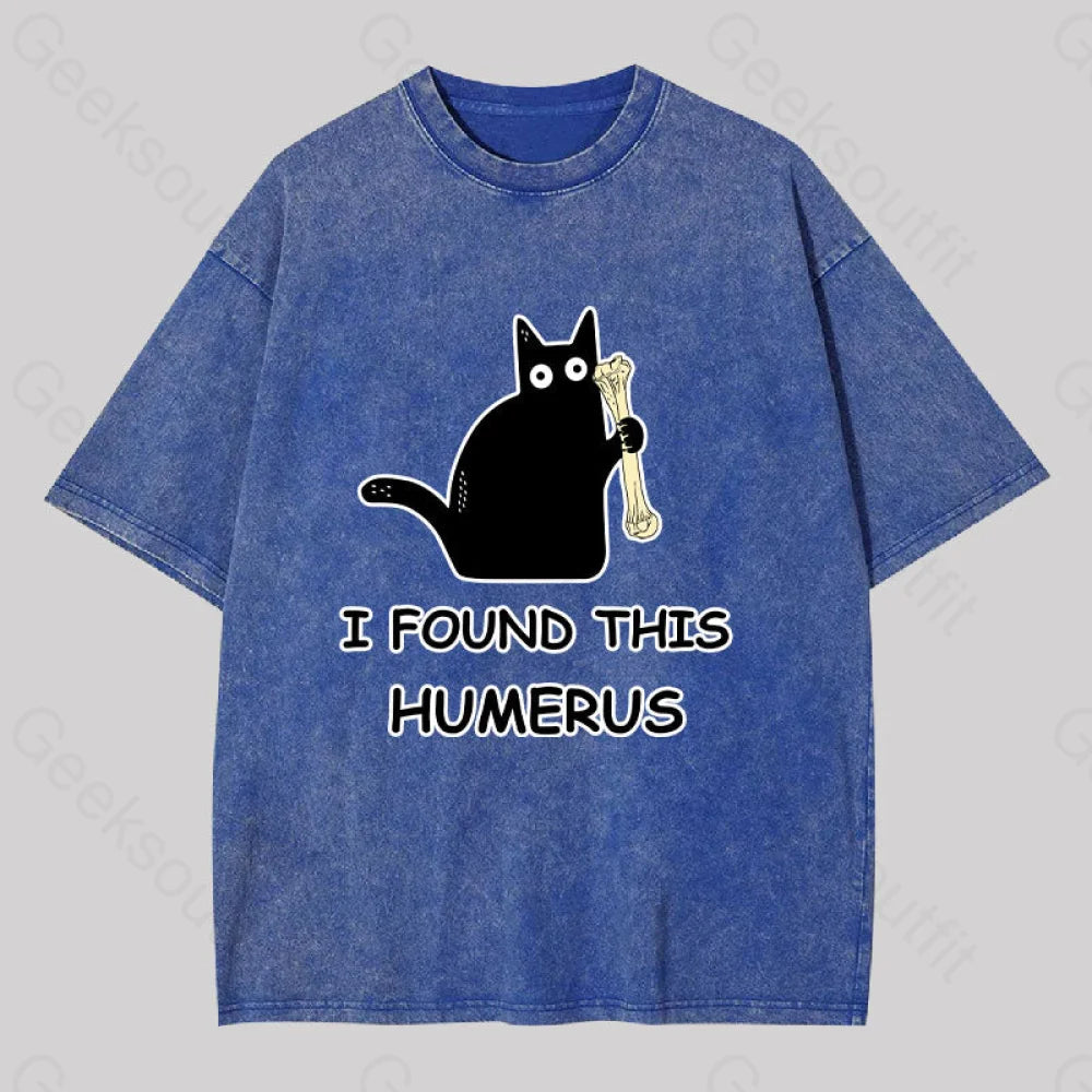 Slimming TeeI Found This Humerus Washed T-shirt