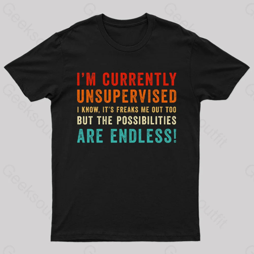 Vintage TeeI'm Currently Unsupervised T-Shirt