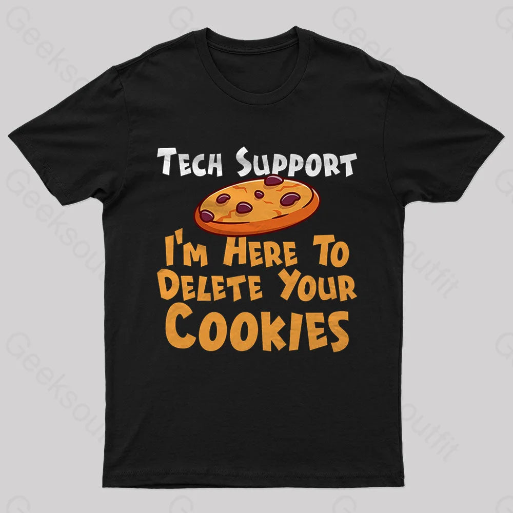 Fringe TeeI'm Here To Delete Your Cookies Nerd T-Shirt