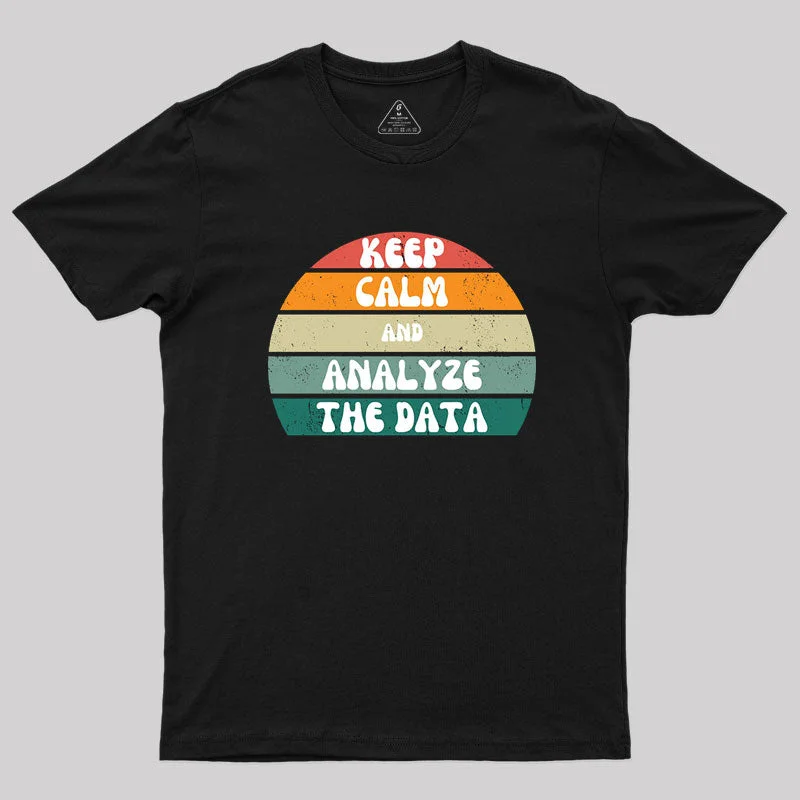 Travel TeeKeep Calm and Analyze The Data T-Shirt