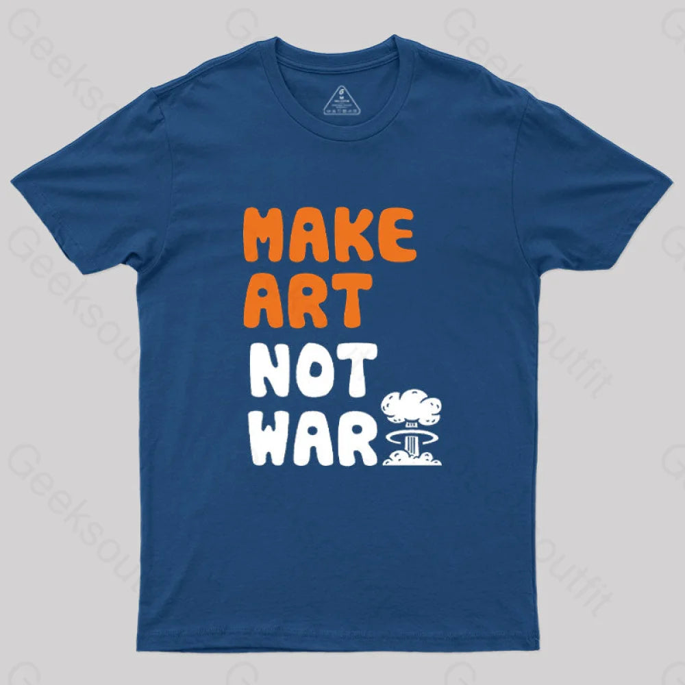 Clearance TeeMake Art Not War T-Shirt