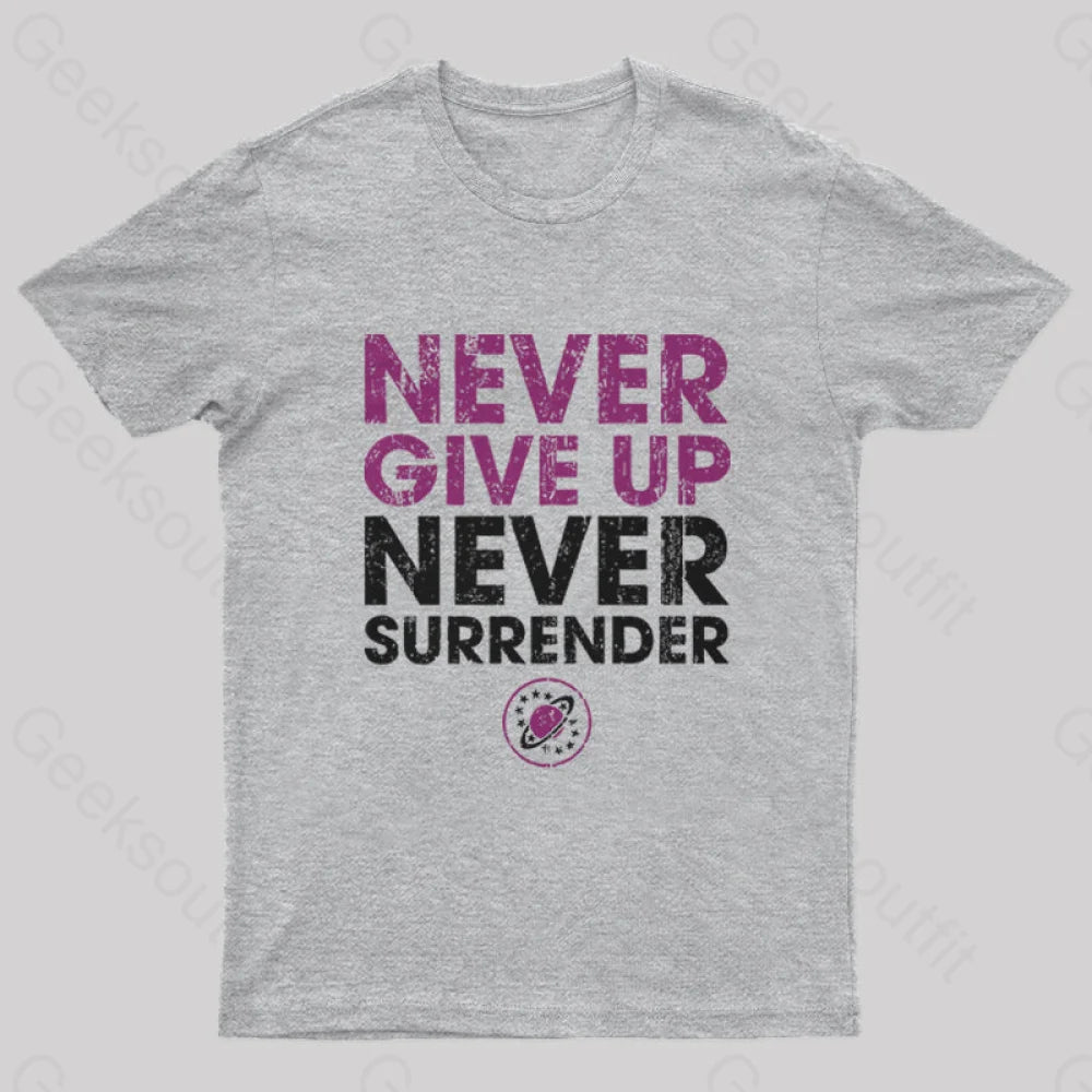 Hip-Hop TeeNever Give Up Never Surrender Nerd T-Shirt