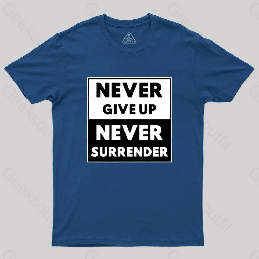 Discounted TeeNever Give Up, Never Surrender T-Shirt