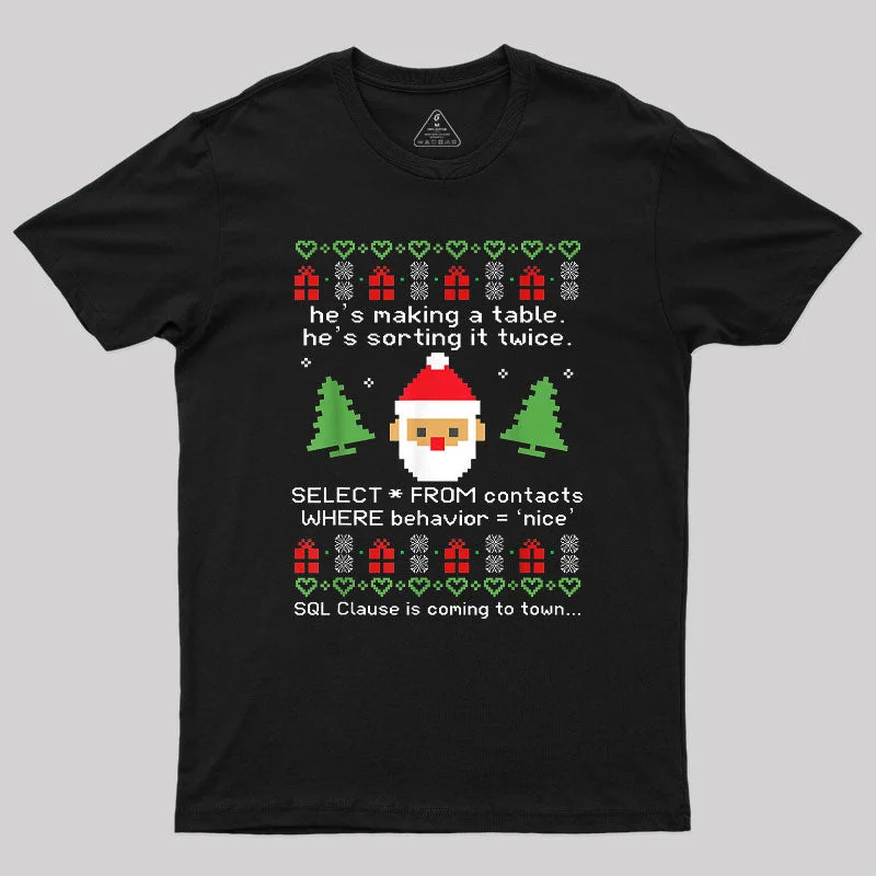 UV-Protection TeeSql Clause Is Coming to Town Geek T-Shirt