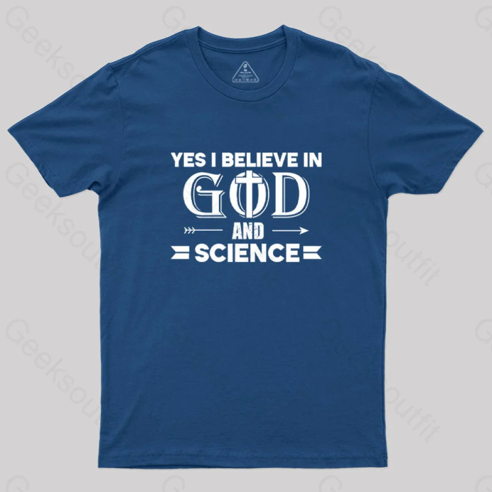 Round Neck TeeYes I Believe in God And Science T-Shirt