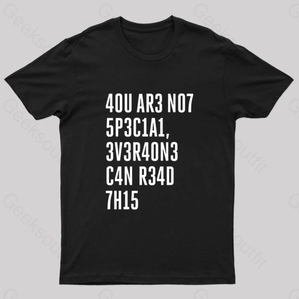 Graphic TeeYou Are Not Special Nerd T-Shirt